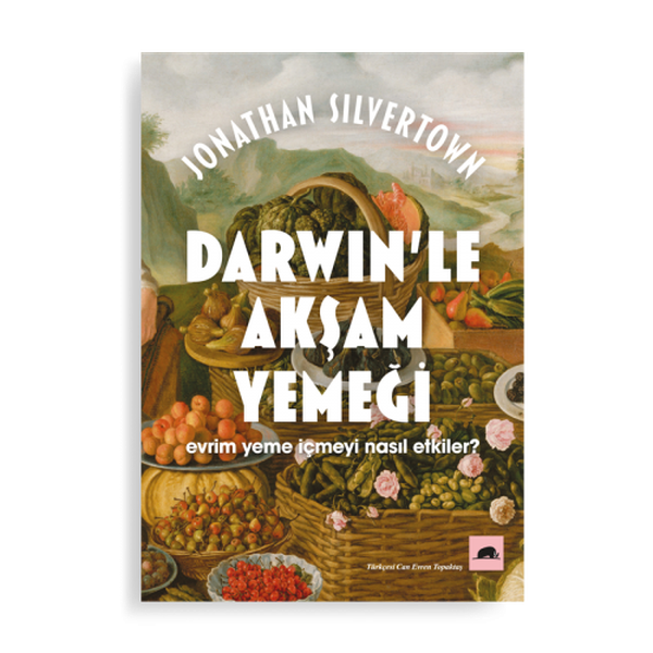 Darwin’le Akşam Yemeği (Jonathan Silvertown)