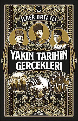 Yakın Tarihin Gerçekleri