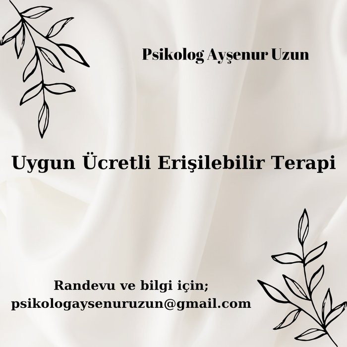 Uygun Ücretli Erişilebilir Terapi - Psikolog Ayşenur Uzun