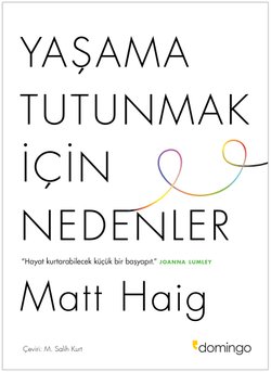 YAŞAMA TUTUNMAK İÇİN NEDENLER