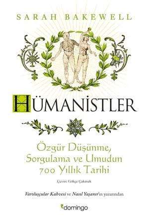 Hümanistler: Özgür Düşünme, Sorgulama ve Umudun 700 Yıllık Tarihi