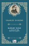 Barnaby Rudge: A Tale of the Riots of 'Eighty (Charles Dickens)