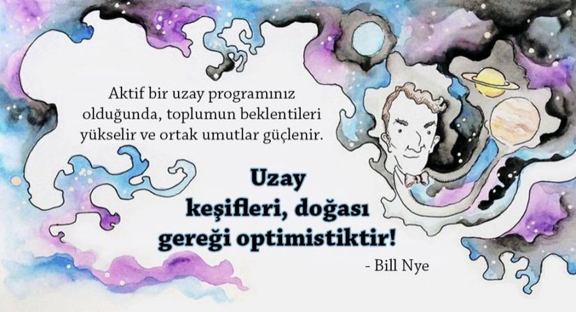 &quot;Aktif bir uzay programınız olduğunda, toplumun beklentileri yükselir ve ortak umutlar güçlenir. Uzay keşifleri, doğası gereği optimistiktir!&quot;