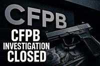 CFPB Admits Political Bias: PublicSquare's Credova Investigation Closed After 4-Year Second Amendment Battle