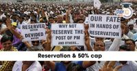 Reservation and 50% Cap: Constitutional Provisions and Judicial Pronouncements