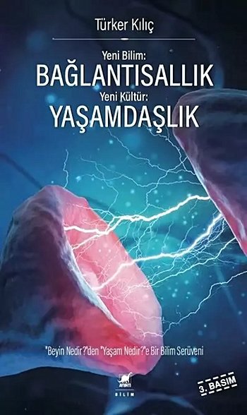 Yeni Bilim: Bağlantısallık Yeni Kültür: Yaşamdaşlık