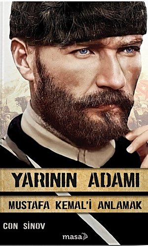 Yarının Adamı Mustafa Kemal'i Anlamak