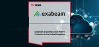 Exabeam Expands Cloud-Native Footprint to the United Kingdom