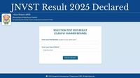 JNVST Result 2025: जारी हुआ जवाहर नवोदय विद्यालय कक्षा 6 व 9 सेलेक्शन टेस्ट रिजल्ट, डायरेक्ट लिंक से करें चेक