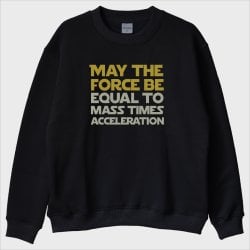 ''May The Force Be'' Sweatshirt