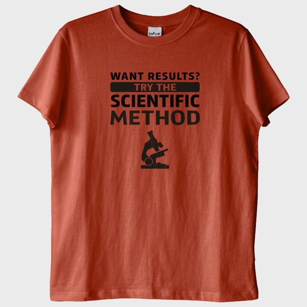 "Want Results? Try Scientific Method!" T-Shirt