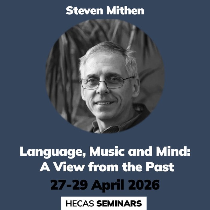 HECAS Spring 2026 Seminar Series STEVEN MITHEN