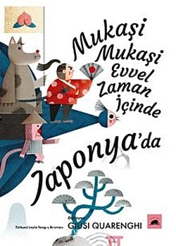 Mukaşi Mukaşi: Evvel Zaman İçinde Japonya’da