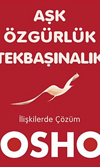 Aşk Özgürlük Tekbaşınalık