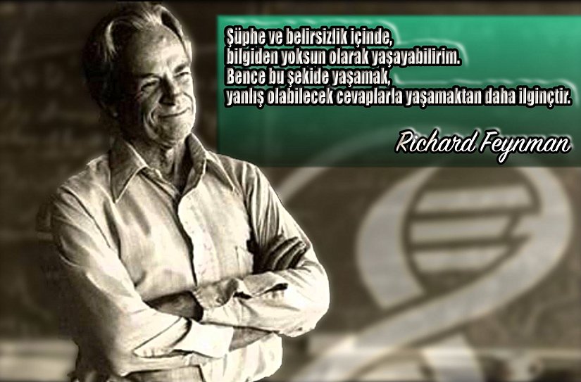Büyük fizikçi Richard Feynman'ın dikkat çektiği nokta, bilim için fazlasıyla kritiktir. Dolayısıyla bilimle ilgilenen insanlar için temel ilkelerden biri olarak görülmelidir. İnsan beyni, merakını giderecek şekilde özelleşmiş bir veri işleme makinasıdır. Bu sayede zeki memeli türleri yeni alanlara yayılabilmiş, meraklarının peşinden gidebilmiş, hayatta kalabilmiş ve hatta memeli bir hayvan türü olan insan, akıl almaz miktarda karmaşık ürünler üretebilmiştir. Bunların tamamı, merakımız ve o merakı giderme güdüsünün bir sonucudur. Dinden doğan felsefe, felsefeden doğan bilim hep bu merak giderme çabasının zincirleme ürünleridir.  Tüm bu süreçte oldukça basit ve kritik bir ilke vardır: bir şeyin neden, nasıl, ne zaman o şekilde olduğunu bilmiyorsanız, cevap "Bilmiyorum."dur. Bir başka cevap yoktur. Ta ki o cevabı bilene kadar... Bilmediğiniz şeyler için "Bilmiyorum." diyebilmeyi öğrendiğiniz ve hayatınızın temel bir ilkesi haline getirdiğiniz zaman, Dünya'ya bakış açınızın değiştiğini ve gerçek bilgilerin beyninize adeta akmaya başladığını deneyimleyeceksiniz. Evrim Ağacı olarak bize kalırsa bu, yaşamın insanın gözünüzdeki anlamını ve değerini değiştirecek, dönüştürücü bir farkındalıktır!