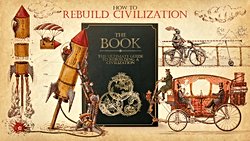 "CD3WD projesi" ve "The Book's The Ultimate Guide to Rebuilding Civilization" kitabı hakkında ne düşünüyorsunuz?