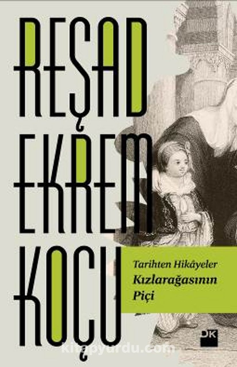"Reşad Ekrem Koç'un ve bu blogu yazmama vesile olan kitabı"